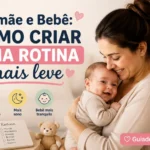 Mamãe e Bebê: Como Criar Uma Rotina Mais Leve 3 Mamae Bebe Rotina Mais leve