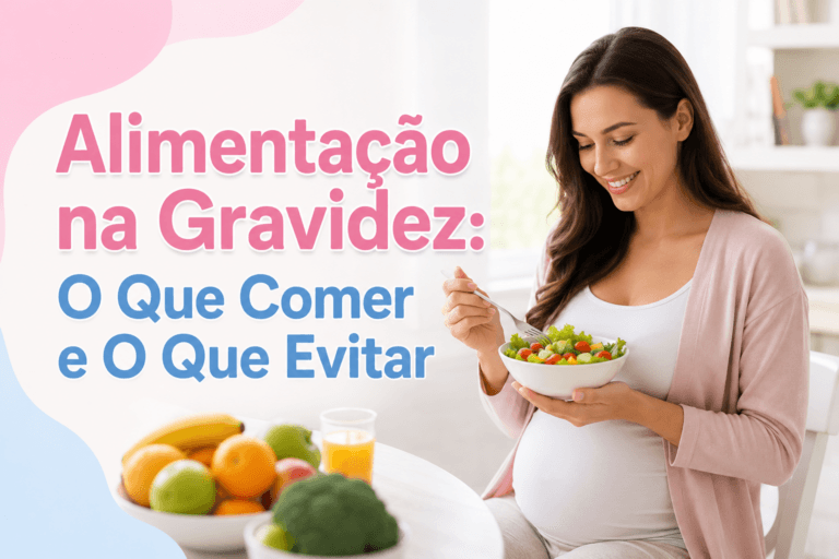 Alimentação na Gravidez: O Que Comer e Evitar