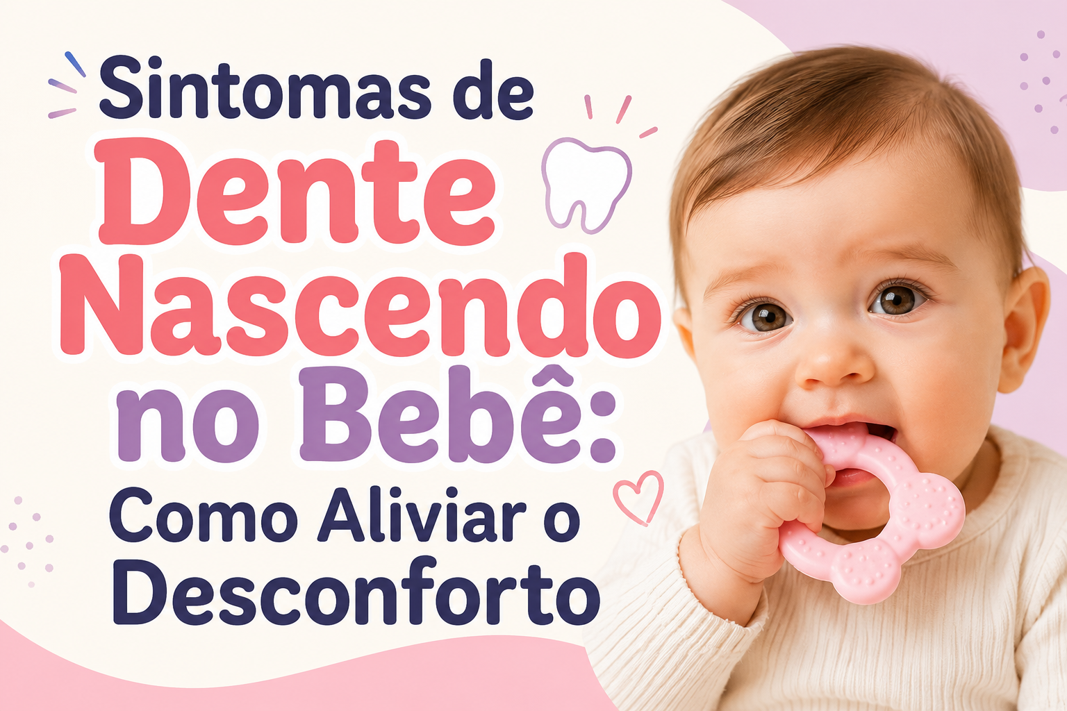 Sintomas de Dente Nascendo no Bebê: Como Aliviar o Desconforto