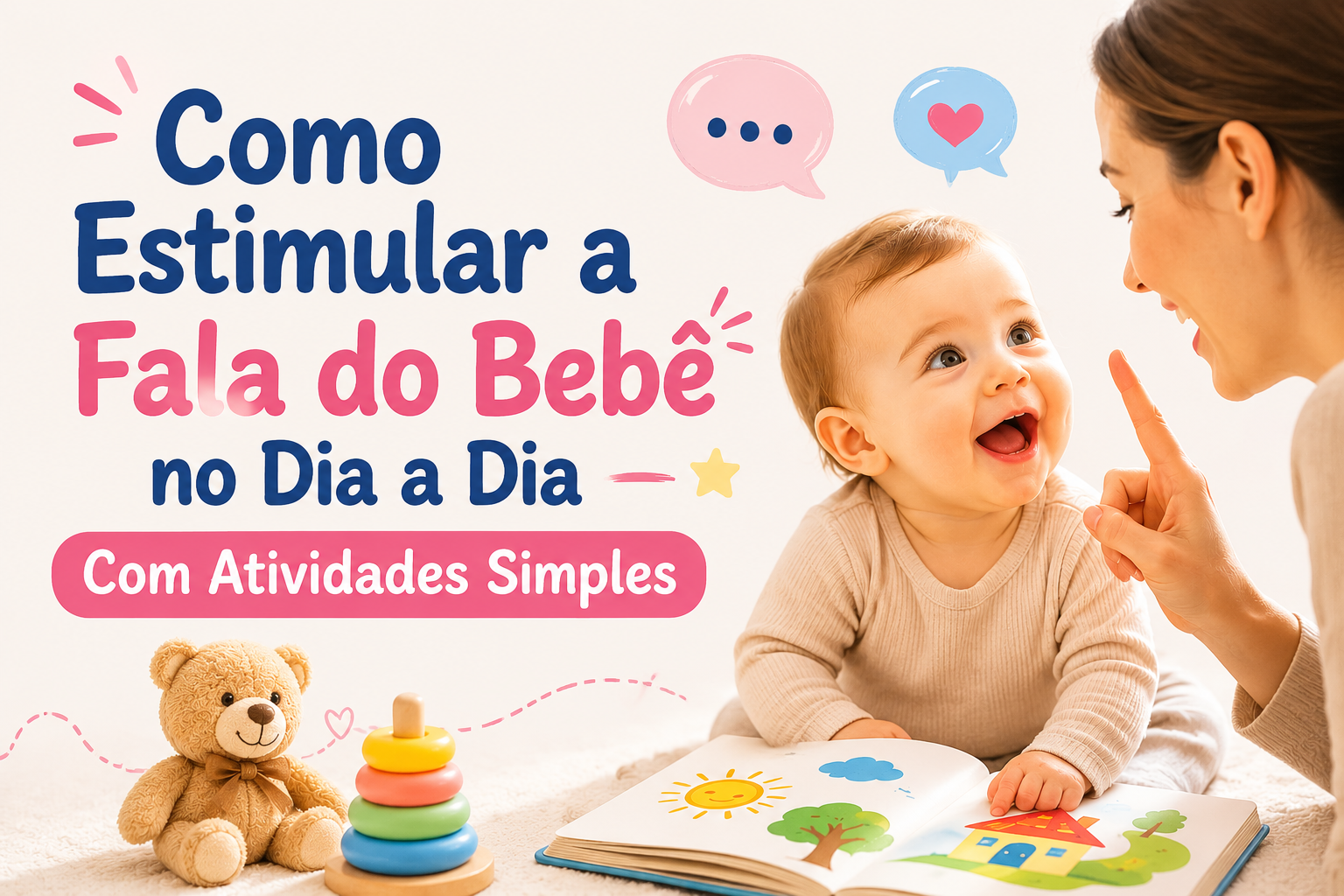 Como Estimular a Fala do Bebê Com Atividades Simples