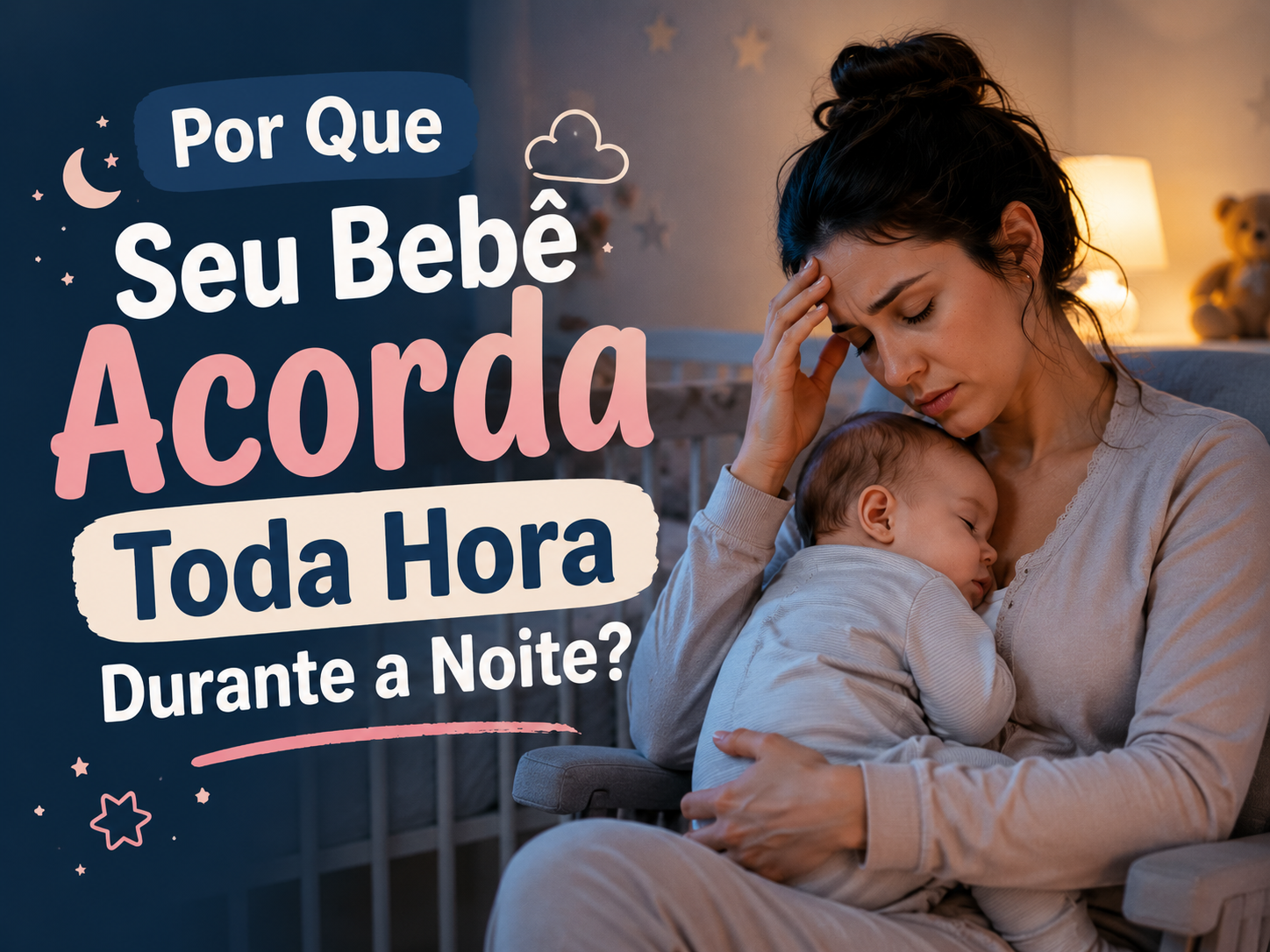 Por Que Seu Bebê Acorda Toda Hora Durante a Noite?