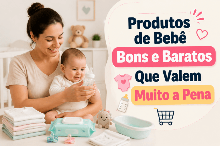 Produtos de Bebê Bons e Baratos Que Valem Muito a Pena