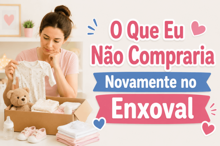 O Que Eu Não Compraria Novamente no Enxoval do Bebê