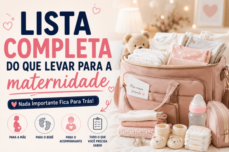 Lista Completa do Que Levar Para a Maternidade