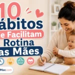 10 Hábitos Que Facilitam a Rotina das Mães 4 10 Habitos Rotina Maes Real 800x533