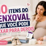 10 Itens do Enxoval Que Você Pode Deixar Para Depois 3 10 Itens Enxoval 800x533