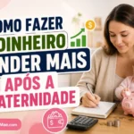 Como Fazer o Dinheiro Render Mais Após a Maternidade 1 Como Fazer Dinheiro Render Mais 800x533