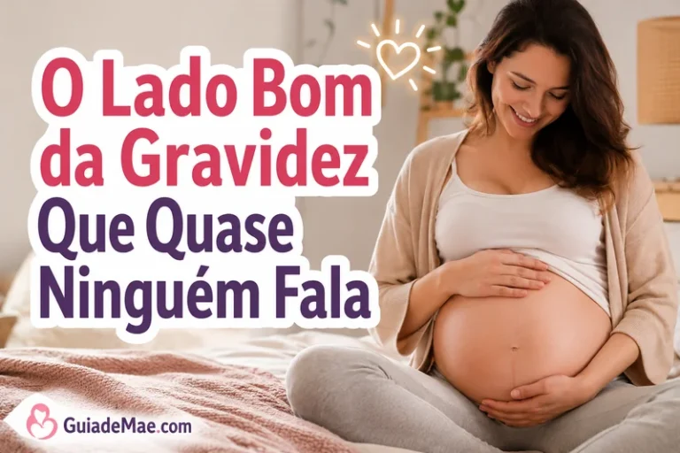 O Lado Bom da Gravidez Que Quase Ninguém Fala