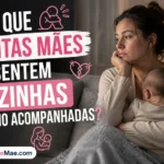 Por Que Tantas Maes Se Sentem Sozinhas 800x533