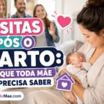 Visitas Após o Parto: O Que Toda Mãe Precisa Saber 4 Visitas Apos o Parto 800x533
