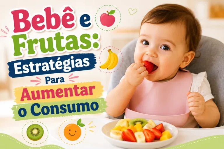 Bebê e Frutas: Estratégias Para Aumentar o Consumo
