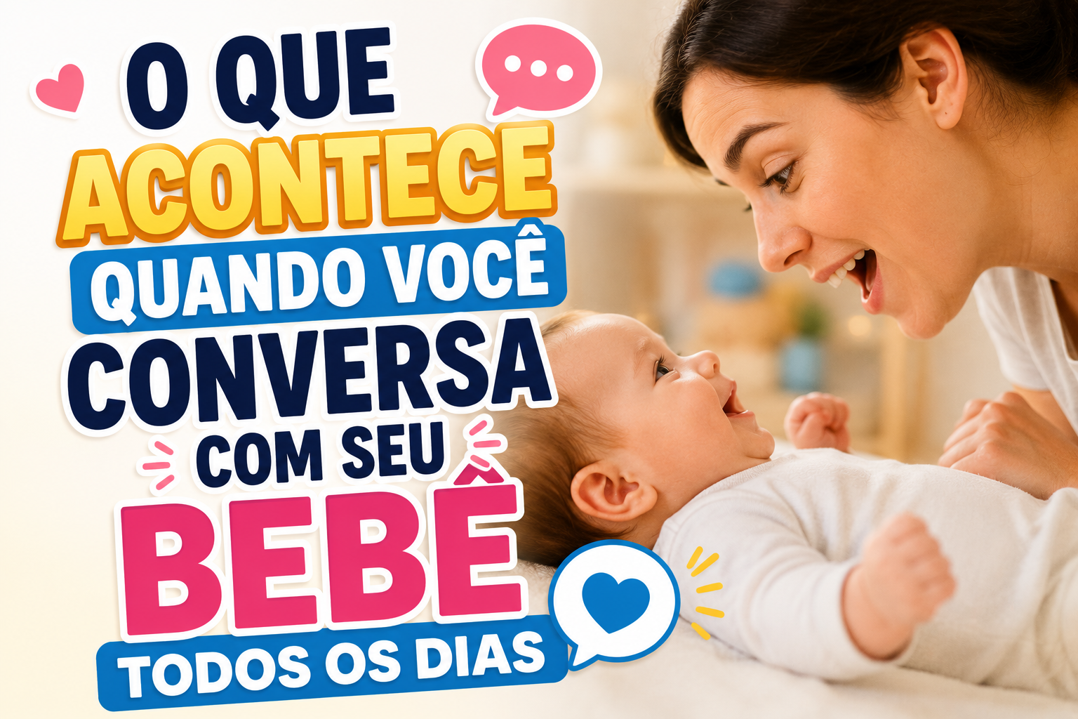 O Que Acontece Quando Você Conversa Com Seu Bebê Todos os Dias