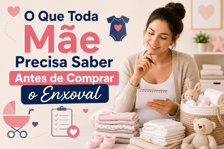 O Que Toda Mãe Precisa Saber Antes de Comprar o Enxoval