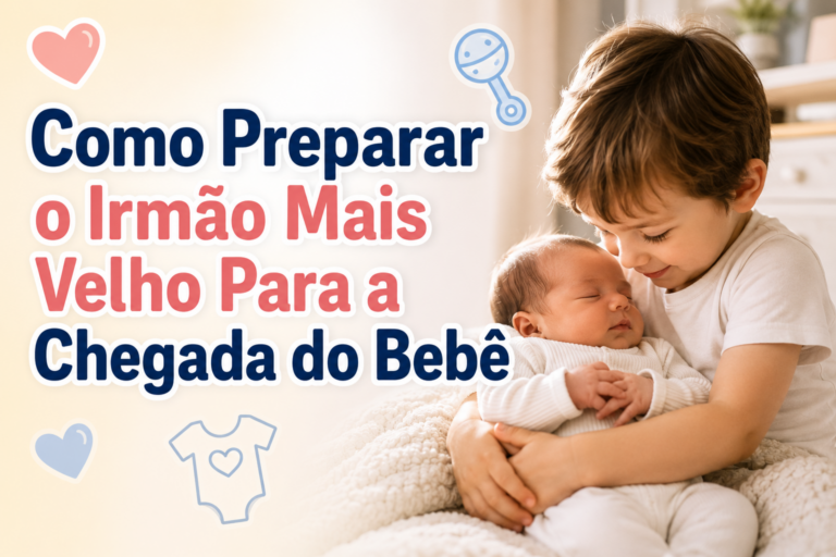 Como Preparar o Irmão Mais Velho Para a Chegada do Bebê
