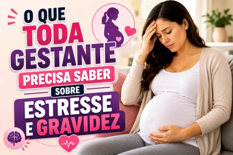 O Que Toda Gestante Precisa Saber Sobre Estresse e Gravidez