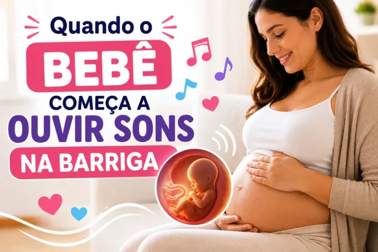 Quando o Bebê Começa a Ouvir Sons na Barriga