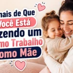 Sinais de Que Você Está Fazendo um Ótimo Trabalho Como Mãe 1 sinais otimo trabalho mae 800x533