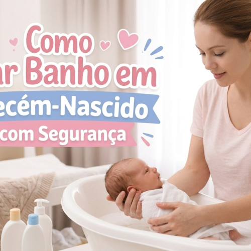 Como Dar Banho em Recém-Nascido com Segurança