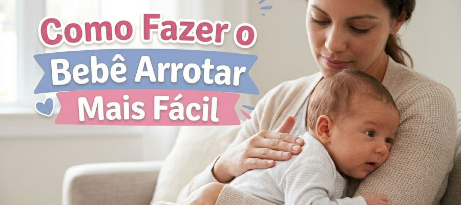 Como Fazer o Bebê Arrotar Mais Fácil