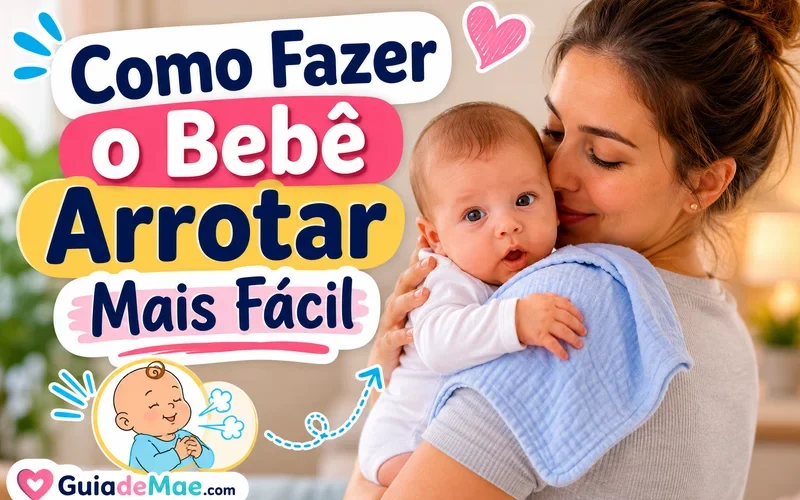 Como Fazer o Bebê Arrotar Mais Fácil