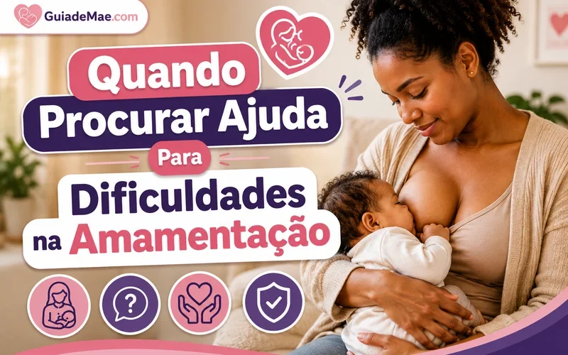 Quando Procurar Ajuda Para Dificuldades na Amamentação