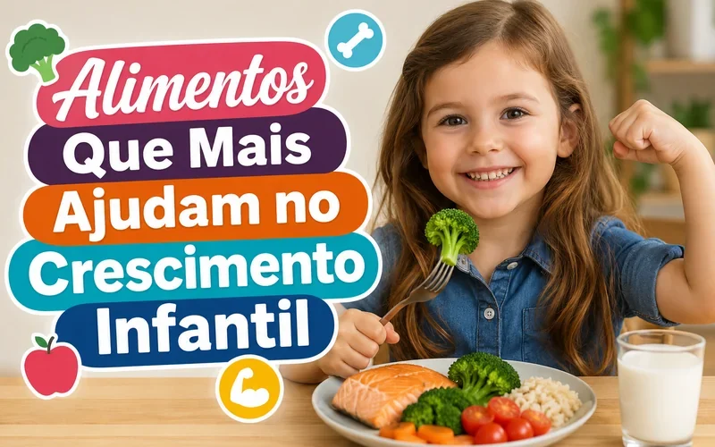 Alimentos Que Mais Ajudam no Crescimento Infantil