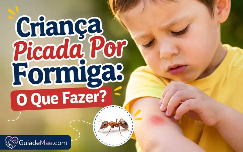 Criança Picada Por Formiga: O Que Fazer?