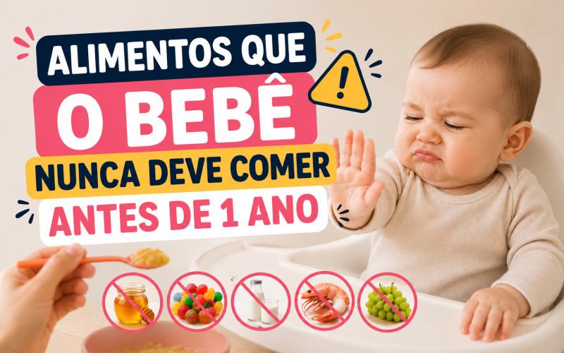 Alimentos Que o Bebê Nunca Deve Comer Antes de 1 Ano