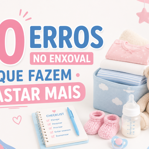 10 Erros no Enxoval Que Fazem Gastar Mais