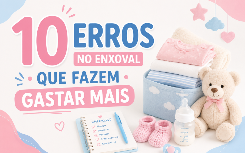 10 Erros no Enxoval Que Fazem Gastar Mais
