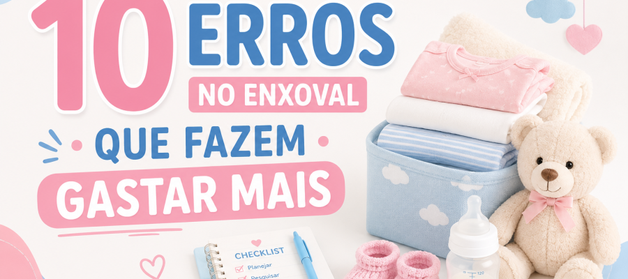 10 Erros no Enxoval Que Fazem Gastar Mais