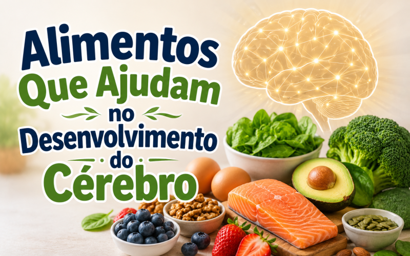 Alimentos Que Ajudam no Desenvolvimento do Cérebro do Bebê