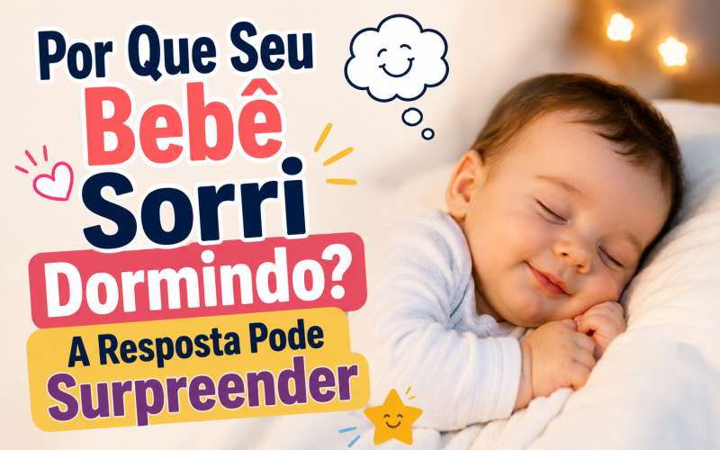 Por Que Seu Bebê Sorri Dormindo? A Resposta Pode Surpreender