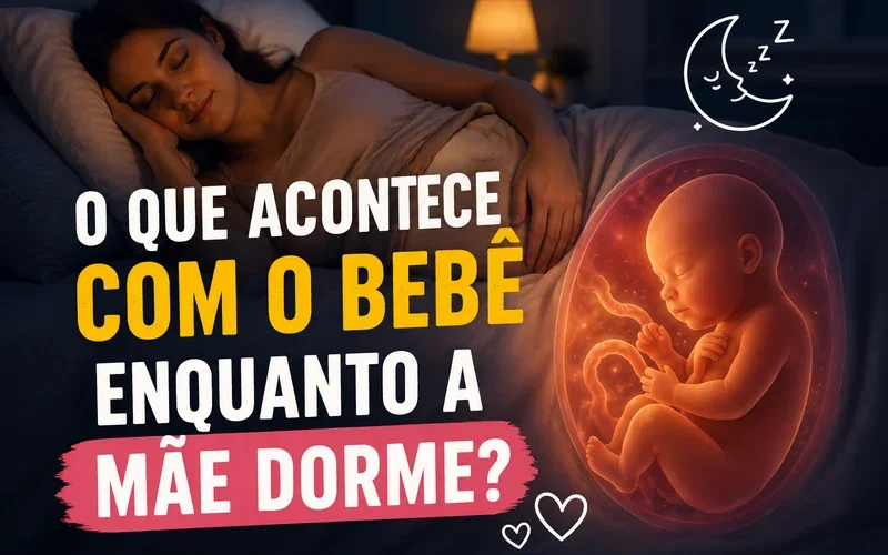 O Que Acontece Com o Bebê Enquanto a Mãe Dorme?